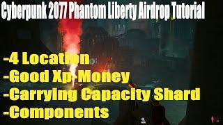 Cyberpunk 2077 Phantom Liberty, Airdrop Tutorial, 4 Location, Good Money,Xp, Carrying Skill Shards,