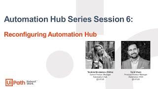 Automation Hub Best Practices Session 6: Reconfiguring Automation Hub