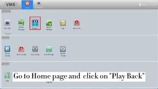 How to Playback on VMS for firstrend Wireless Security System( only for XM)?