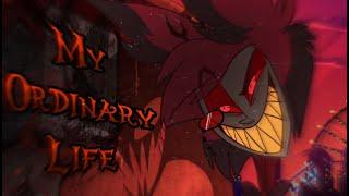 MY ORDINARY LIFE (With Lyrics) // AMV short // Hazbin Hotel