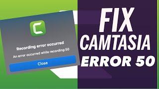 How To Fix #camtasia  Recording error 50 l camtasia 2022 error fix