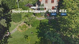 Husqvarna Automower® 405X & 415X - Features and benefits