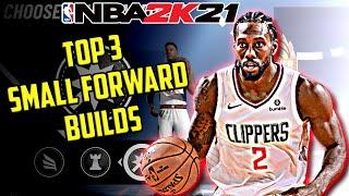 TOP 3 SMALL FORWARD BUILDS IN NBA 2K21