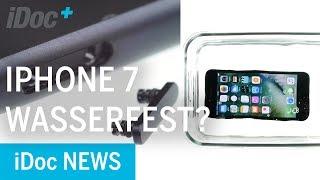 Test & Analyse – Wieso das iPhone 7 wasserfest ist