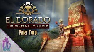 City Building in Challenge Mode | El Dorado: The Golden City Builder | Part Two | Early Access