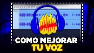 Guía para Mejorar Tu Voz al 100% usando Audacity | Best Settings