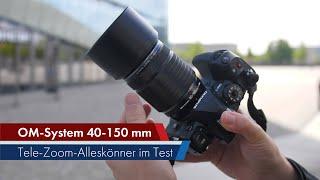 OM System 40-150 mm f/4 Pro | Tele-Zoom für MFT-Kameras im Test [Deutsch]