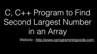 C, C++ Program to Find Second Largest Number in an Array