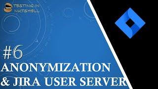 Tutorial #6 | Anonymization in Jira | Jira User Server | User Management | Jira Admin Tutorials