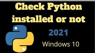 How to know Python is installed or not