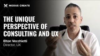 The Unique Perspective of Consulting and UX