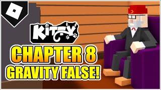 Kitty - Chapter 8 - Gravity False Map ESCAPE (How to FINISH!) [ROBLOX]