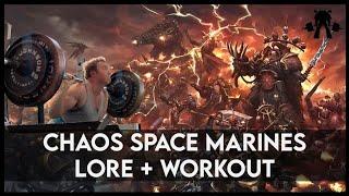 Chaos Space Marines Lore + Workout | Deadlifting For The Dark Gods | Death Guard World Eaters + More