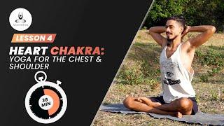 Day 4 Heart Chakra:  Yoga for the Chest and Shoulders