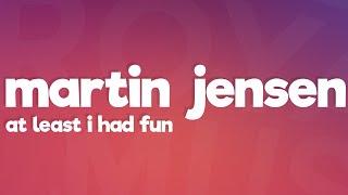 Martin Jensen & RANI - At Least I Had Fun (Lyrics)