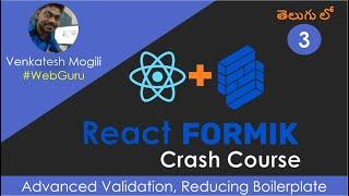 React Formik Crash Course Advanced Validation, Reducing Boilerplate in Telugu #VenkateshMogili