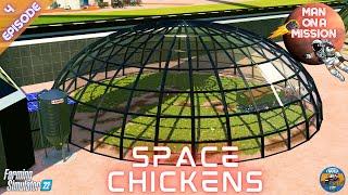 **NEW SERIES** SPACE CHICKENS - Man on a Mission - Episode 4 - Farming Simulator 22