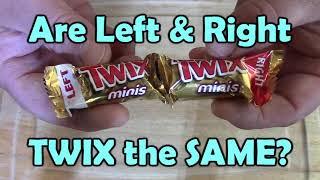 Are Left & Right TWIX the Same?