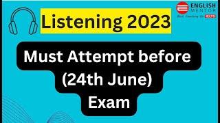 IELTS Listening Test - Must attempt before 24th June Exam