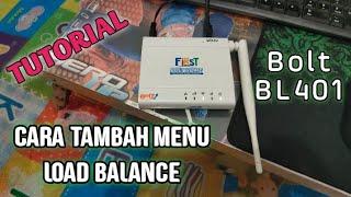 TUTORIAL CARA MENAMBAHKAN MENU LOAD BALANCE MWAN3 DI ROUTER BOLT BL401 OPENWRT