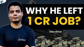 Why I Quit My 1 Crore Microsoft Job | Tanay Pratap | Josh Talks