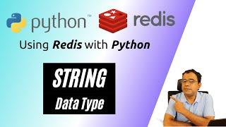 Python Redis -  The Redis String Data type Using Redis in Memory database with Python