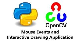 Computer Vision with Python and OpenCV - Mini Project: Mouse Events and Interactive Drawing