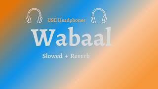 Wabaal Drama | Ost | Slowed And Reverb | Yashal Shahid & Naveed Nashad | Faraz Aesthetic