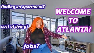 MOVING TO ATLANTA IN 2021 | FINDING AN APARTMENT, JOBS, COST OF LIVING & MORE