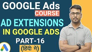 Ad extensions in Google Ads - Complete Tutorial.