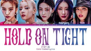 [Cover AI] ITZY 'Hold On Tight' Lyrics (있지 'Hold On Tight' 가사) Color Coded Lyrics