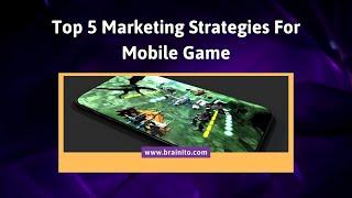 Marketing Strategies For Mobile Game