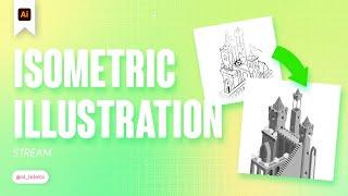 DRAWING ISOMETRIC ILLUSTRATION IN ADOBE ILLUSTRATOR. STREAM