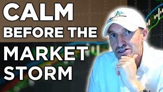 Calmness All Around Before The Market Storm | Here's Why There Is A Holding Pattern In Many Stocks