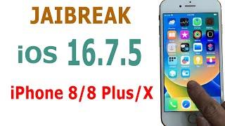 How to Jailbreak iOS 16.7.5 on iPhone 8/8 Plus/X without USB
