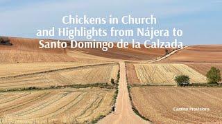 Chickens in Church and Highlights from Nájera to Santo Domingo de la Calzada