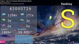 osu! | Umbre | Yuaru - Asu no Yozora Shoukaihan [dyd] 99.83% FC | 673pp if ranked