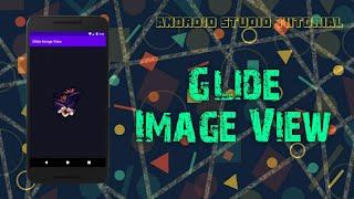 Android Glide Image View | Android Studio Tutorial | Java | 2020