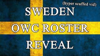 SWEDEN OWC ROSTER REVEAL (HYPER SCUFFED)