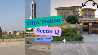 DHA Multan Sector Q Street View | Latest Updates