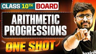 ARITHMETIC PROGRESSIONS in 1 Shot: FULL CHAPTER (Theory + PYQs) | Class 10 Board | WARRIOR 2025