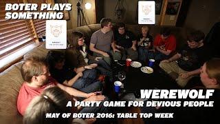 Boter Plays Werewolf: A Party Game for Devious People: Table Top Week, Day 4