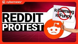 Reddit HUGE PROTEST *in short what is happening | cybernews.com