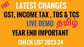GST, Income Tax, TDS & TCS Latest Changes and Important Year End Check List FY 2023–24, Tamil.
