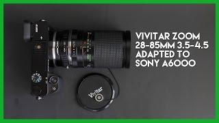 Vivitar Zoom Lens Adapted to the Sony A6000