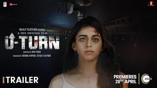 U-Turn on ZEE5 | Trailer | Alaya F | A ZEE5 Original Film | Premieres 28th April 2023