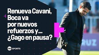  CAVANI renueva en BOCA, se buscan nuevos refuerzos y ¿GAGO en pausa? 