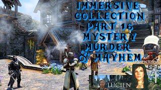 Skyrim Immersive and Epic Collection Part 16 Mystery Murder & Mayhem