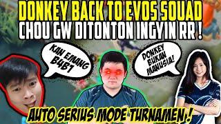 DONKEY BACK TO EVOS! PAKAI CHOU AUTO SERIUS MODE TURNAMEN!!! | Donkey Bar Bar