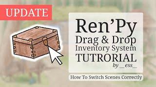 Ren'Py Drag & Drop Inventory System Tutorial UPDATED -  How To Switch Scenes Correctly [OUTDATED]